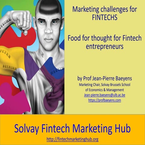 Marketing challenges for FinTechs by Prof Jean-Pierre Baeyens - FinTech Belgi...