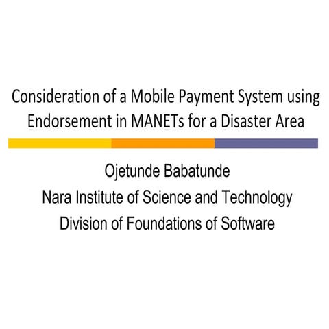 Consideration of a Mobile Payment System using Endorsement in MANETs for a Di...
