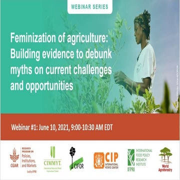 Feminization of agriculture: Building evidence to debunk myths on current cha...