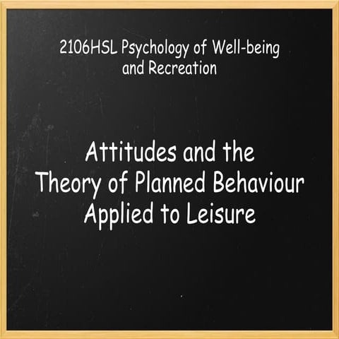 Attitudes and the Theory of Planned Behaviour Applied to Leisure