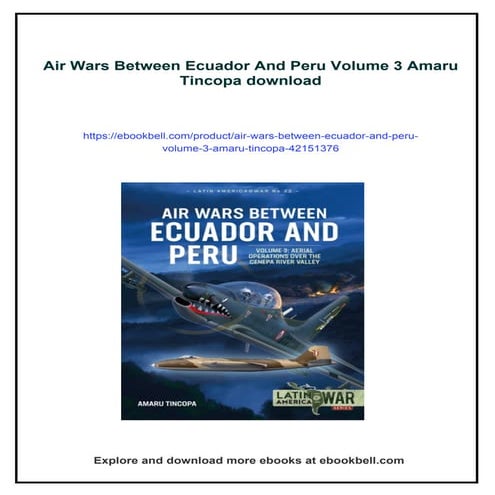 Air Wars Between Ecuador And Peru Volume 3 Amaru Tincopa | PDF