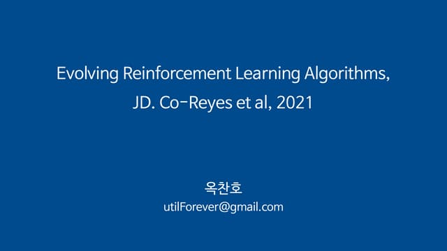 Evolving Reinforcement Learning Algorithms, JD. Co-Reyes et al, 2021