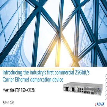 Introducing the industry’s first commercial 25Gbit/s Carrier Ethernet demarca...