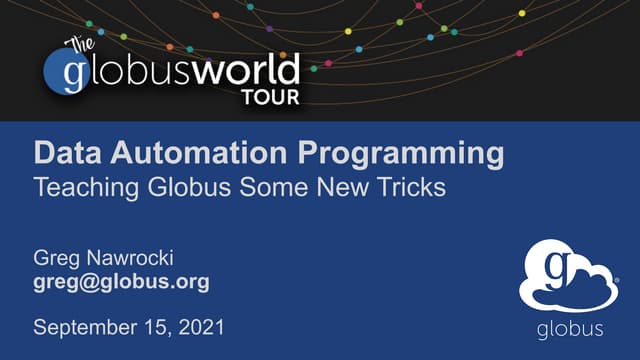 Simple Data Automation with Globus (GlobusWorld Tour West)