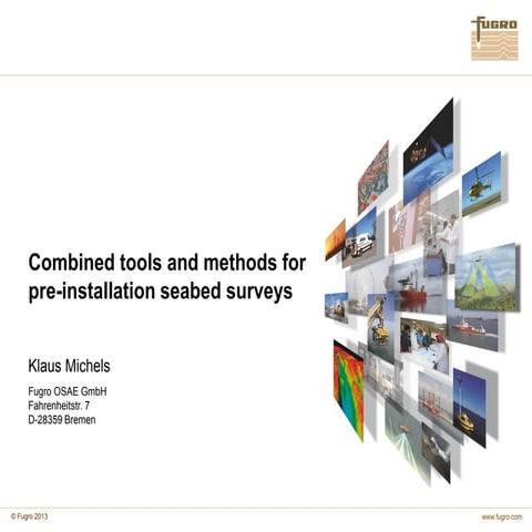 Tools and methods for pre-installation seabed surveys