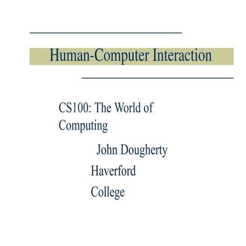 human computer interaction CS10D the world