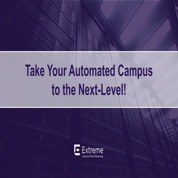 Take Your Automated Campus to the Next Level