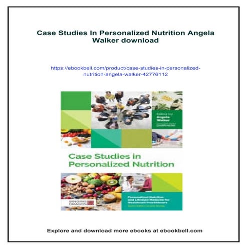 Case Studies In Personalized Nutrition Angela Walker | PDF