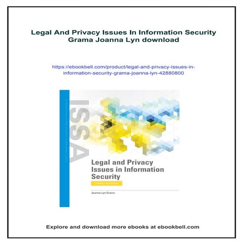 Legal And Privacy Issues In Information Security Grama Joanna Lyn