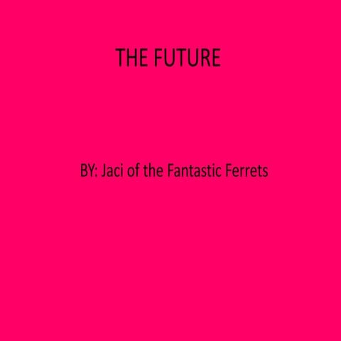The Future