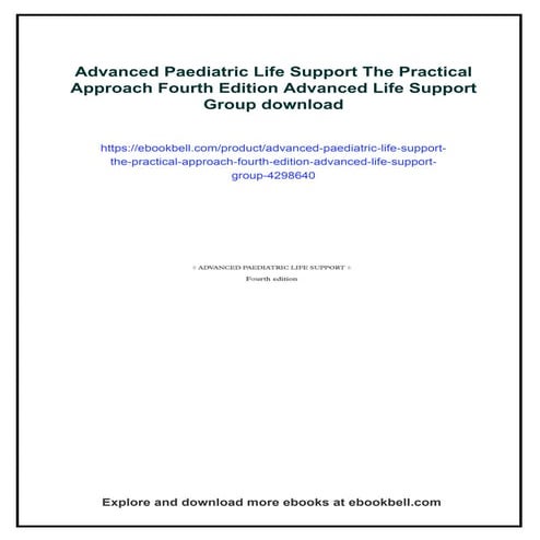 Advanced Paediatric Life Support The Practical Approach Fourth Edition Advanc...