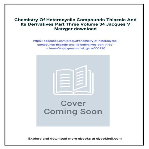Chemistry Of Heterocyclic Compounds Thiazole And Its Derivatives Part Three V...