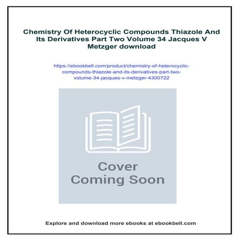 Chemistry Of Heterocyclic Compounds Thiazole And Its Derivatives Part Two Vol...