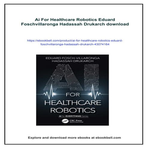 Ai For Healthcare Robotics Eduard Foschvillaronga Hadassah Drukarch