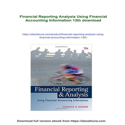 Financial Reporting Analysis Using Financial Accounting Information 13th
