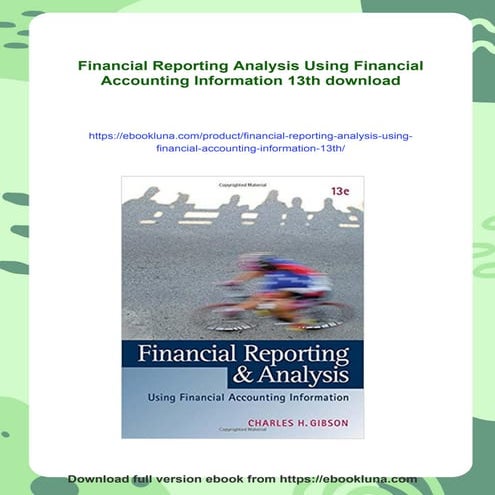 Financial Reporting Analysis Using Financial Accounting Information 13th