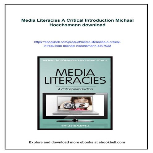 Media Literacies A Critical Introduction Michael Hoechsmann | PDF