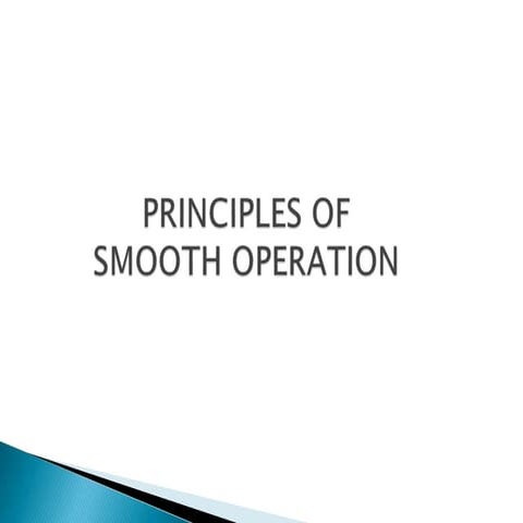 Principles of Smooth Operation | PPTX