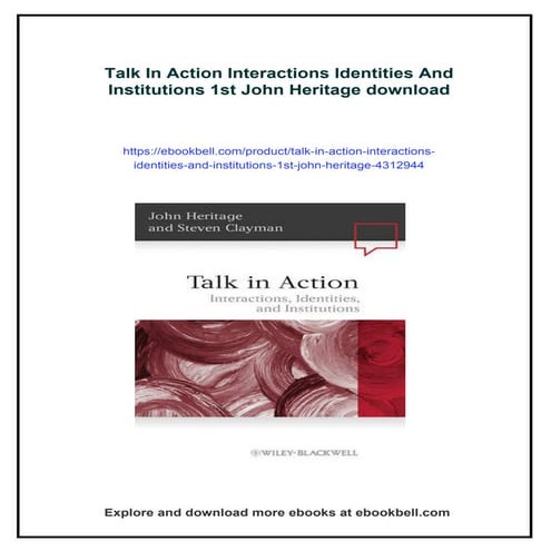 Talk In Action Interactions Identities And Institutions 1st John Heritage