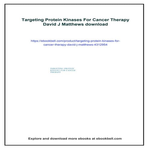 Targeting Protein Kinases For Cancer Therapy David J Matthews