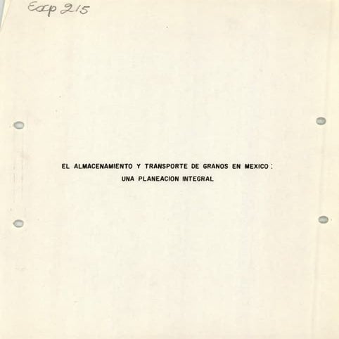EL ALMACENAMIENTO Y TRANSPORTE DE GRANOS EN MÉXICO: UNA PLANEACIÓN INTEGRAL
