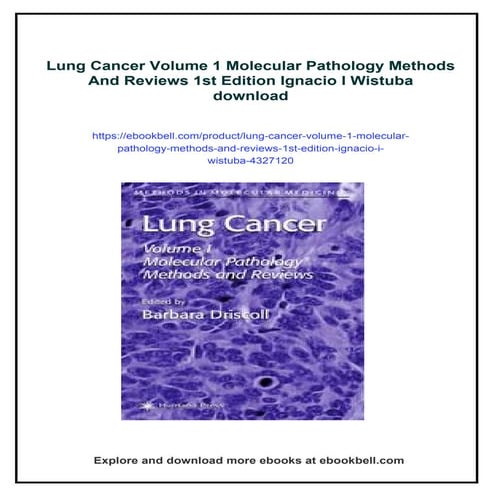 Lung Cancer Volume 1 Molecular Pathology Methods And Reviews 1st ...