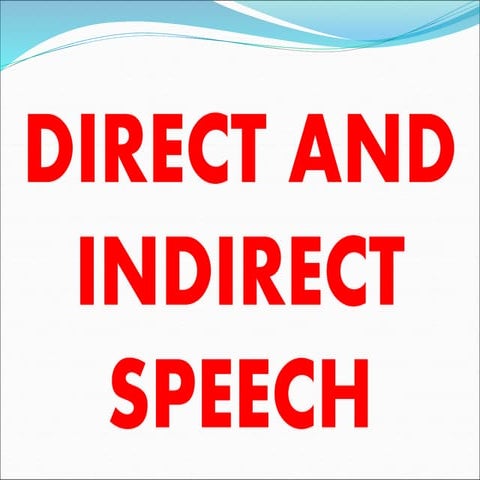 Direct and Indirect Speech