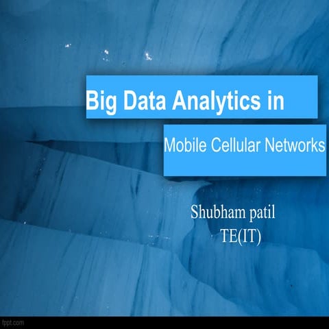 big data analytics in mobile cellular network
