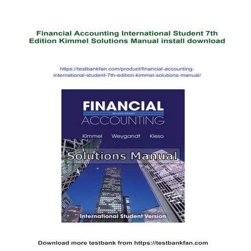 Financial Accounting International Student 7th Edition Kimmel Solutions Manual