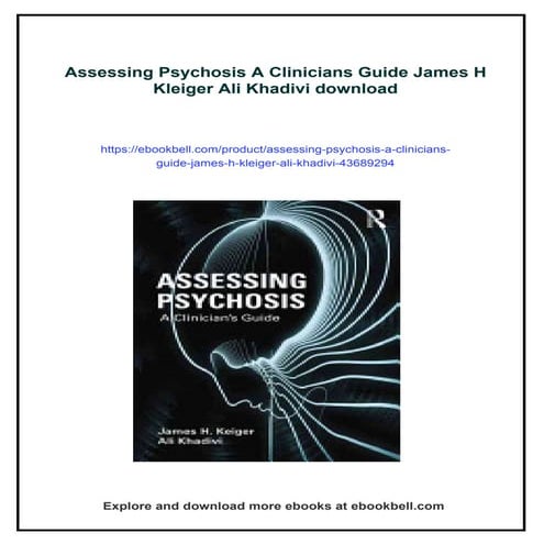 Assessing Psychosis A Clinicians Guide James H Kleiger Ali Khadivi