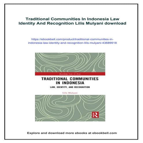 Traditional Communities In Indonesia Law Identity And Recognition Lilis Mulyani