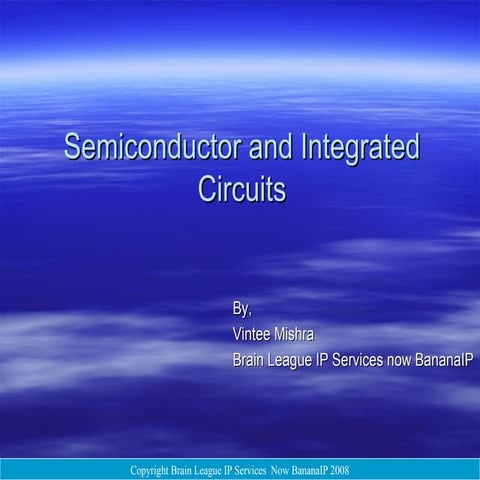 Semiconductors: Presentation on Semiconductor and Integrated Circuits