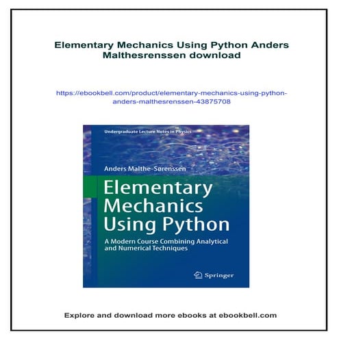 Elementary Mechanics Using Python Anders Malthesrenssen