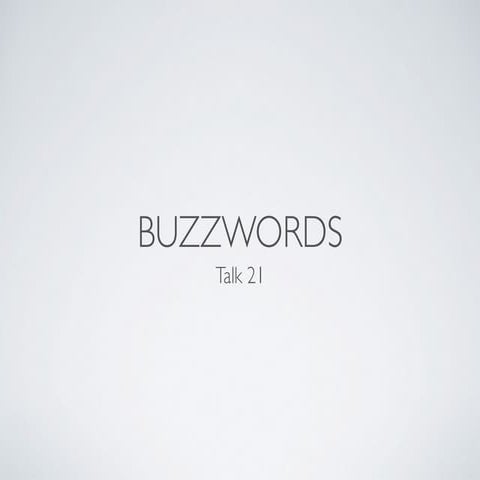 21 Buzzwords