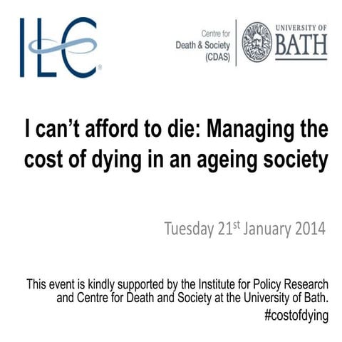 21Jan4 -  I can't afford to die - Managing the cost of dying in an ageing soc...