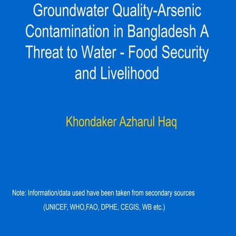 Groundwater Quality-Arsenic Contamination in Bangladesh A Threat to Water - F...