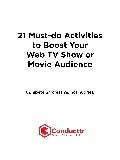 21 Must-do Activities to Boost your Web TV Show or Movie Audience