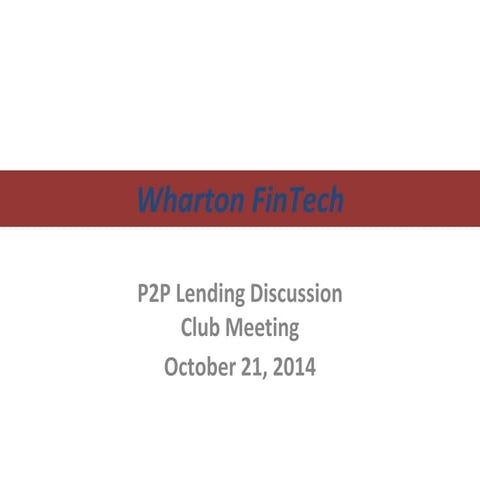 Wharton FinTech - P2P Lending Discussion