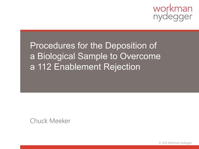 Procedures for Deposition of a Biological Sample to Overcome a 112 Enablement...