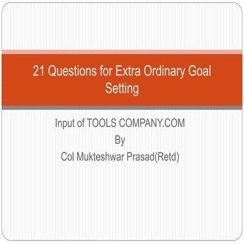 21 questions for extra ordinary goal setting | PPTX
