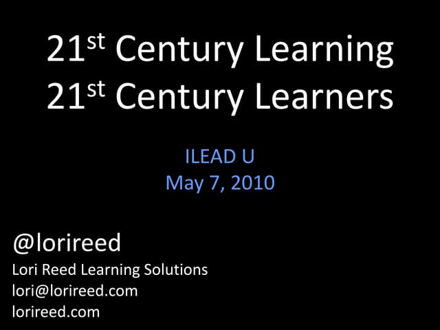 21st Century Learners 21st Century Learning