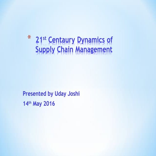 21st centuary dynamics of supply chain management