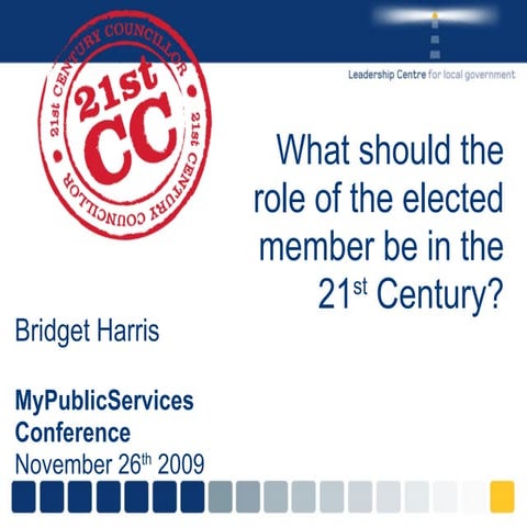 What Should the role of the elected member be in the 21st Century??