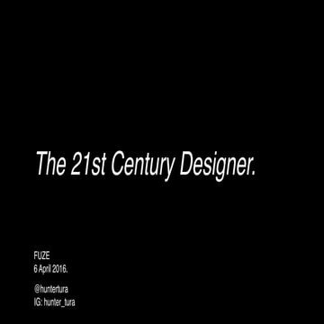 The 21st Century Designer 
