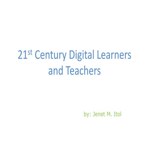 21st century digital learners and teachers | PPTX