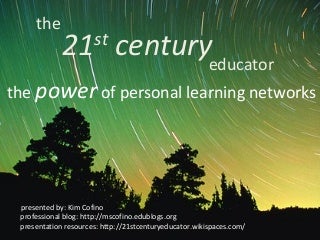The 21st Century Educator