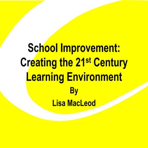 A Learning Environment for the 21st Century Learner | PPT
