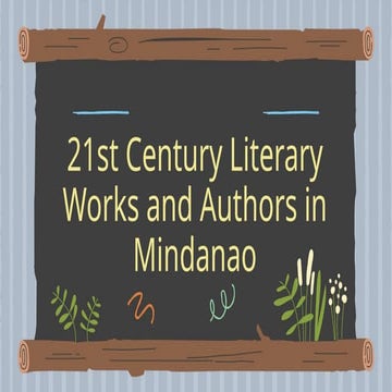 21st Century Literary Works and Authors in Mindanao.pptx