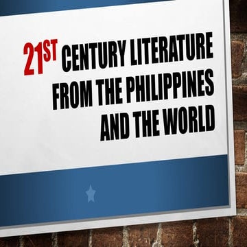 21ST CENTURY LITERATURE FROM THE Philippines and the.pptx