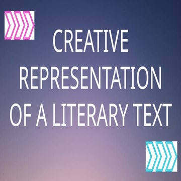 Copy of creative representation of literary text.pptx